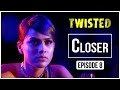 Twisted | Episode 8 - 'Closer' | Nia Sharma | A Web Series By Vikram Bhatt