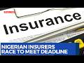Nigerian Insurers Race To Meet Recapitalisation Deadline