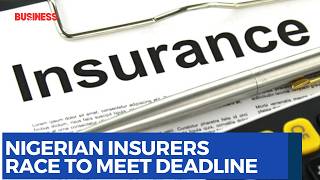 Nigerian Insurers Race To Meet Recapitalisation Deadline