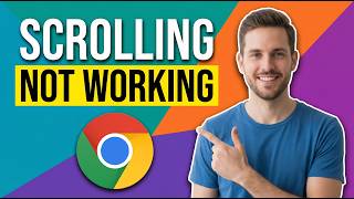 How To Fix Scrolling Not Working Issue In Chrome (Easy Guide)