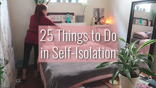 25 Ideas to Pass the Time in Self-Isolation
