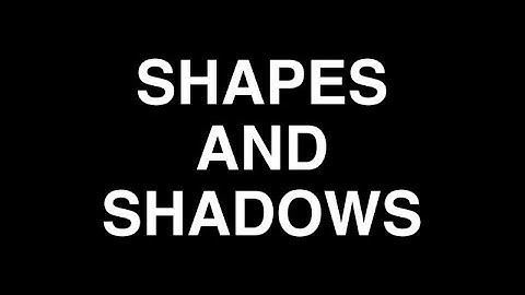Explore Art and Science: Shapes and Shadows
