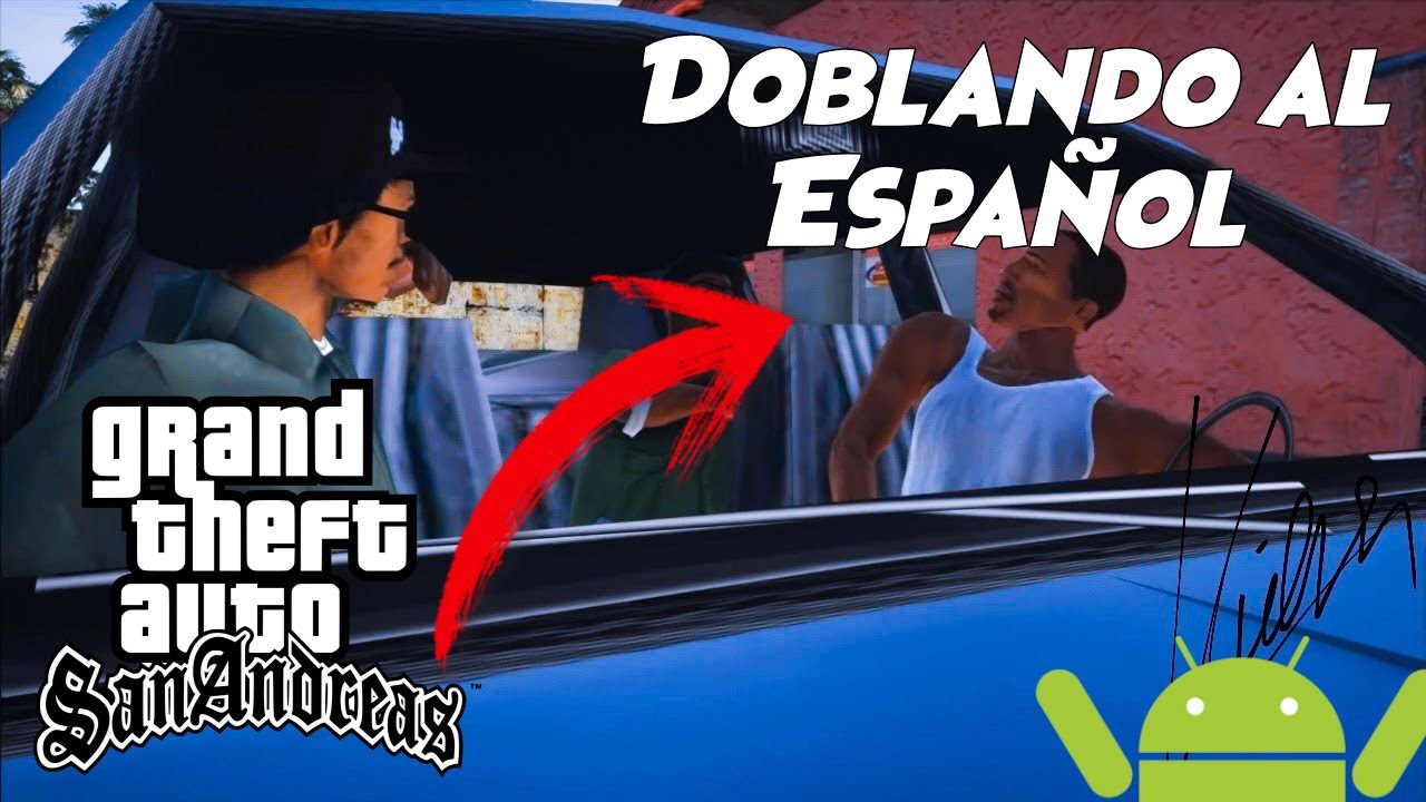 Así es el GTA SAN ANDREAS de ANDROID Doblado al Español - YouTube