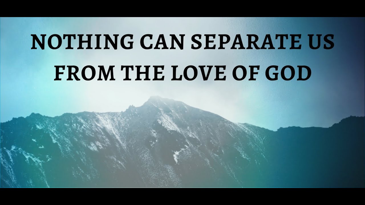 Easter 2020: Nothing Can Separate Us From The Love of God - YouTube