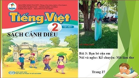 SÁCH CÁNH DIỀU TIẾNG VIỆT 2- TẬP 1- KỂ CHUYỆN - MÍT LÀM THƠ- CÔ TUYỀN