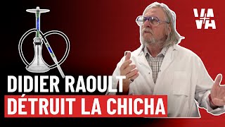 Pr. RAOULT détruit la CHICHA