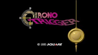 Chrono Trigger - Super Nintendo - Start-Up - Opening - Title Screen - SNES