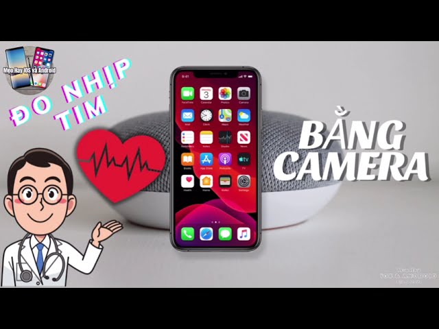 Đo Nhịp Tim, Nhịp Thở Bằng Camera Trên iPhone | Mẹo Hay iOS và Android