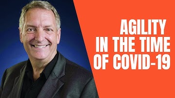Agility in the time of COVID-19