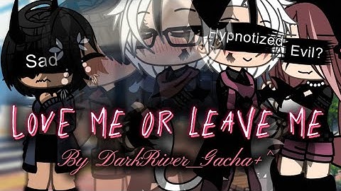 Love me or leave me-//-[P2]-//-[REDO]-/-Gacha life music video-/-glmv-/- by Little Mix-/
