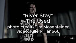 River Stay Lyrics - The Used