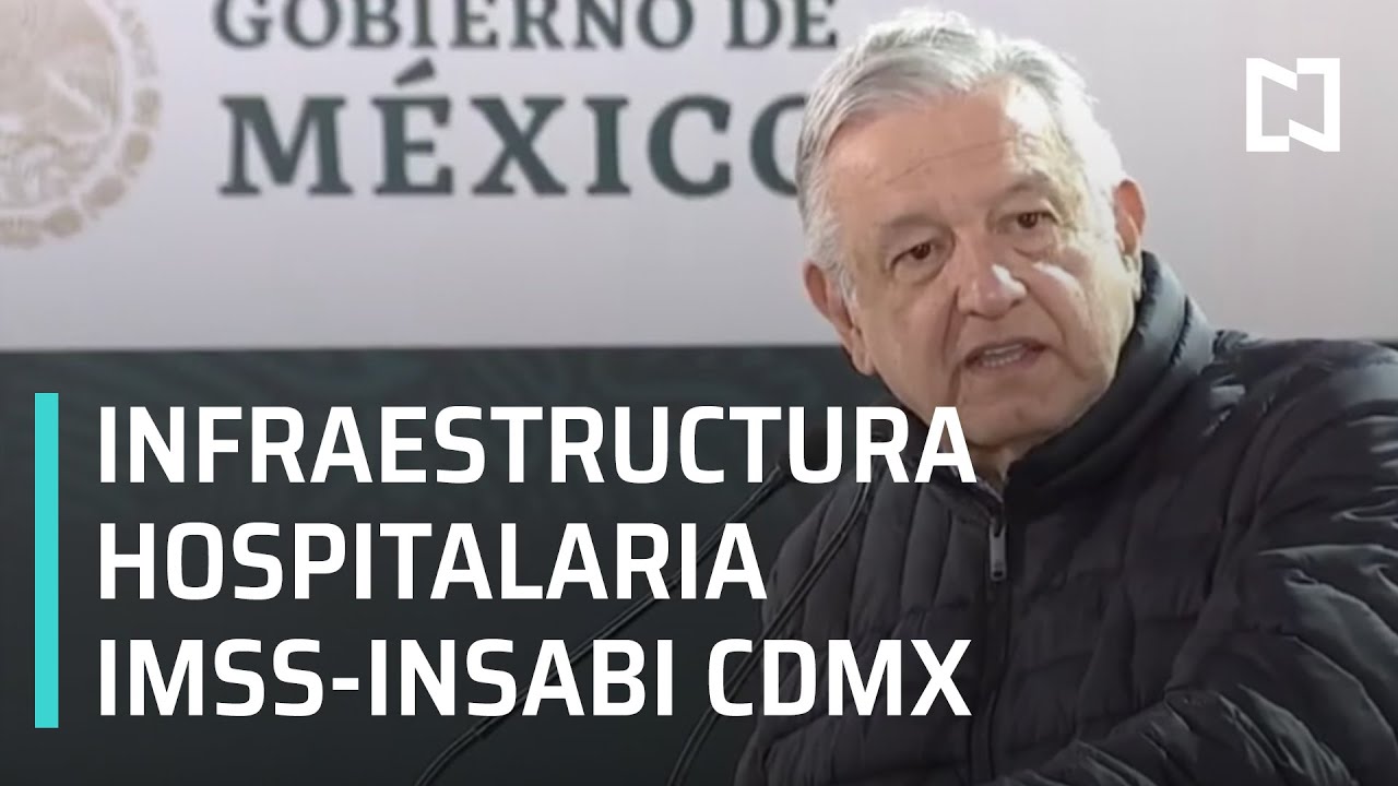 AMLO en la supervisión de infraestructura hospitalaria IMSS-Insabi CDMX