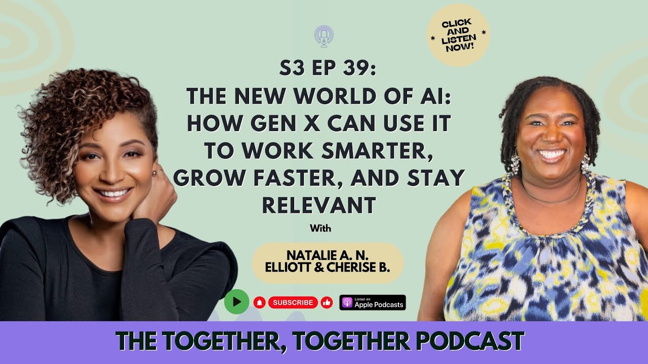 S3 EP 39: The New World of AI: How Gen X Can Use It to Work Smarter, Grow Faster, and Stay Relevant