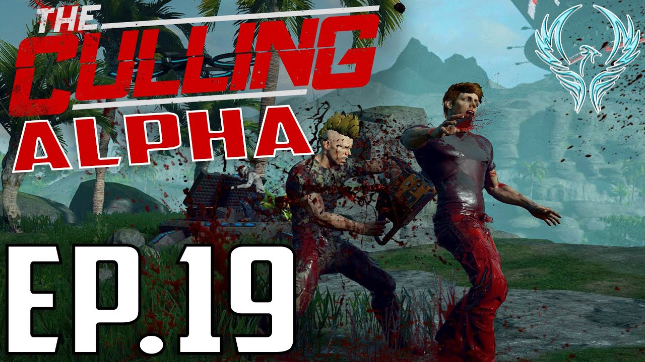 The Culling Alpha -EP.19-Lot's Of Murder (The Culling Alpha Gameplay