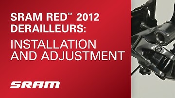 SRAM RED - 2012 Derailleurs Installation and Adjustment