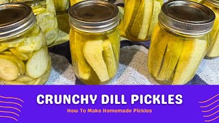 How To Make Perfect Dill Pickles | Easy Dill Pickles Canning Method | Homemade Dill Pickles Recipe
