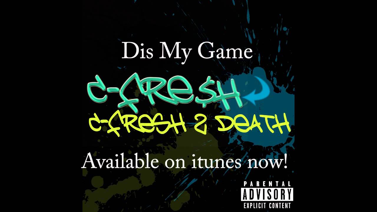 C-FRE$H - DIS MY GAME (Full Song)