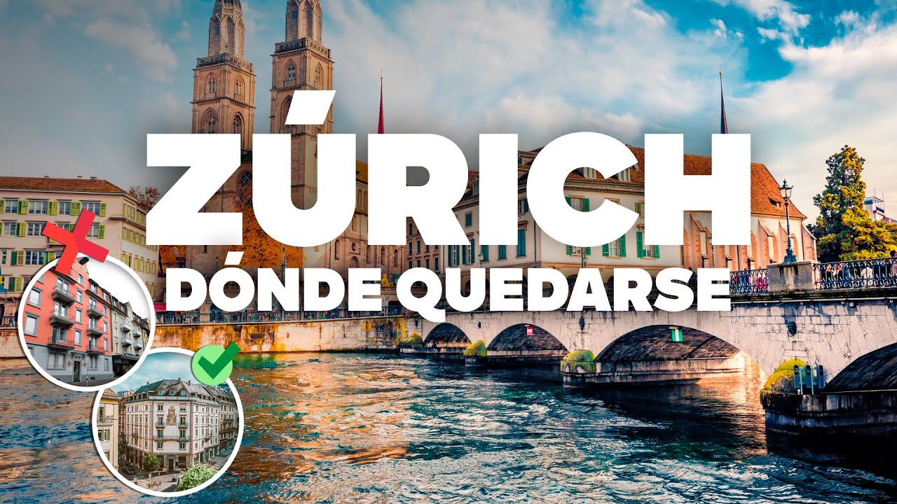 DÓNDE QUEDARSE EN ZÚRICH! Mejores zonas y hoteles baratos!