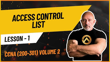 CCNA 200-301 | Volume 2: Access Control List- #1