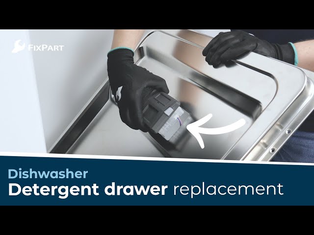 How do I replace my dishwasher's detergent drawer? - FixPart