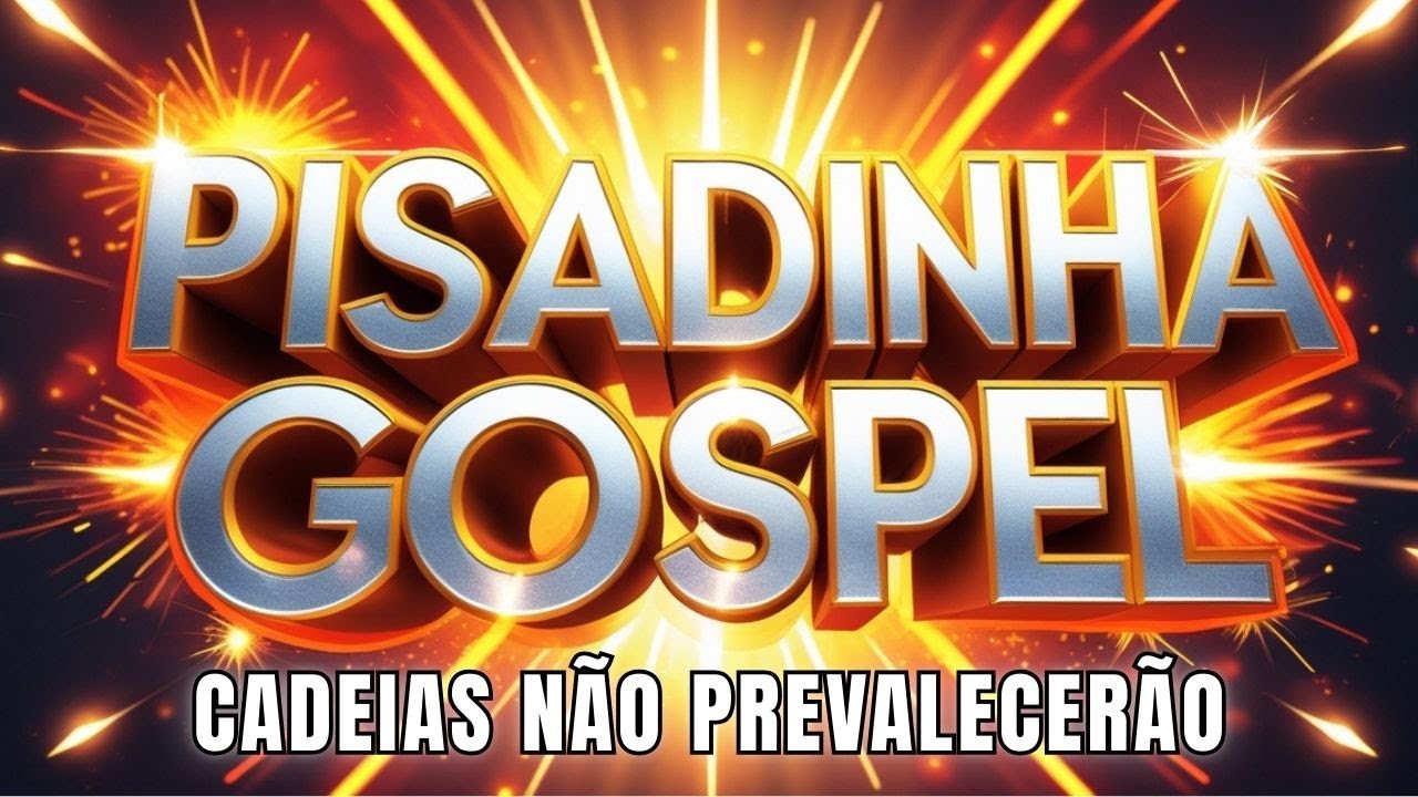 🔥 Pisadinha Gospel 2025 – Louvor Alegre Que Vai Acender Sua Fé! 🎶