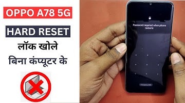 Oppo A78 5G Hard Reset | Pattern Unlock Without Pc | Oppo CPH2495 | Password Unlock