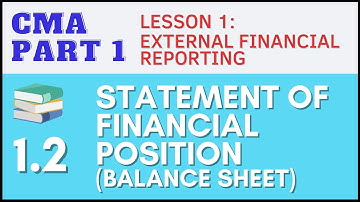 CMA Part 1 | Lesson 1-2: Statement of Financial Position (Balance Sheet) | CMA Free Lessons English