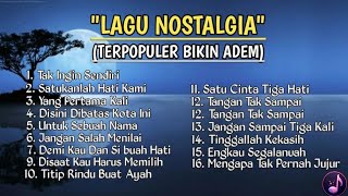 Kumpulan Lagu Nostalgia Terpopuler Bikin Adem enak Di Dengar 