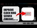 How To Improve Elden Ring Server Timeout 2025 (FULL TUTORIAL) (2026)