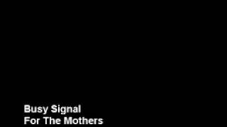 Busy Signal - For The Mothers