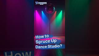 How To Spruce Up Your Dance Studio #howto
