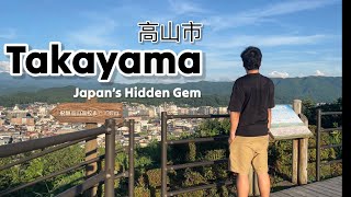 Takayama 高山市 | Japan’s Hidden Gem [Japan Travel]
