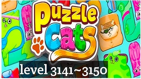 Puzzle Cats - level 3141~3150  Solve 