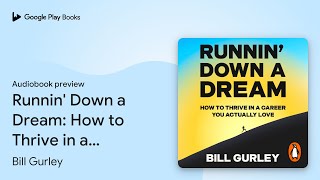 Runnin' Down a Dream: How to Thrive in a Career… by Bill Gurley · Audiobook preview