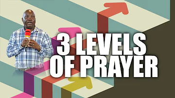 Three levels of prayer -  Bishop Dr Thomas Muthee  [5th February 2020]