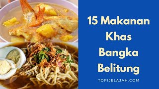 15 Makanan Khas Bangka Belitung | Cobain Pantiaw & Lempah Kuning Yuk!! Enak Gak Yah...