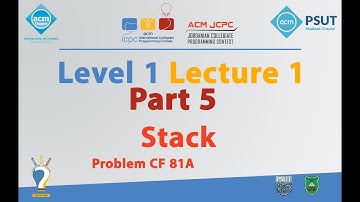 Stack| Level 1 Lecture 1 Part 5 - JCPC Summer Training 2018
