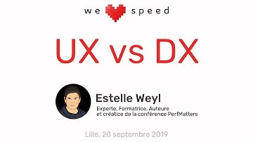 Estelle Weyl – UX vs DX – WLS 2019