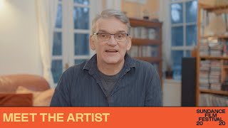 Meet the Artist: Jerry Rothwell — 2020 Sundance Film Festival