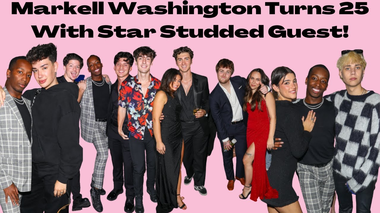 Markell Washington Celebrates His 25th Birthday With Star Studded Guest Party!