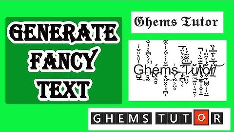 How to Generate Fancy Text | Stylist Text | Fancy Text Generator