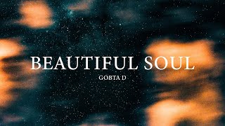GOBTA D - Beautiful Soul (Official Lyric Video)