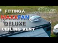 Maxxfan Ceiling Vent Fit & Review