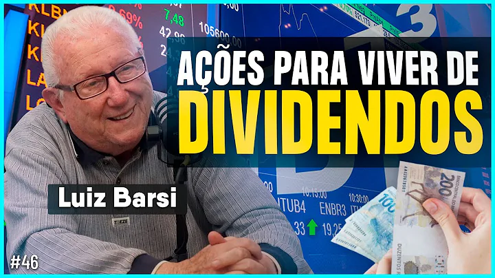 LUIZ BARSI (AES para viver de DIVIDENDOS) Irmos Dias Podcast #46