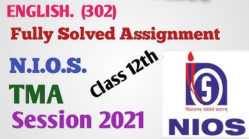 NIOS English (302) fully solved assignment 2021 Class 12th TMA