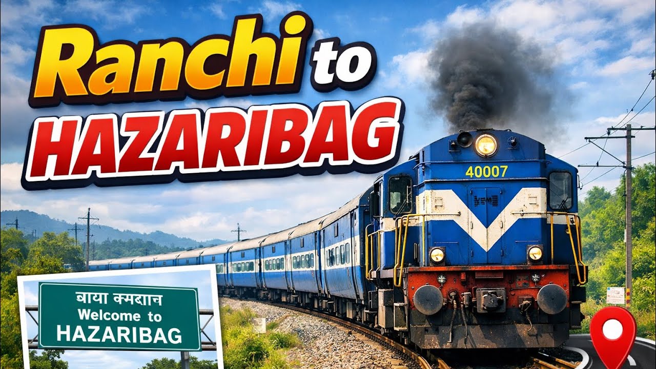 Ranchi to Hazaribag by Train 🚂 | Detailed Video | Jharkhand | Ranchi- Hazaribag | 