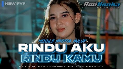 DJ RINDU AKU RINDU KAMU TRAP PARTY MIDDLE NROTOK NULUP BASS BLAYER VIRAL TIKTOK TERBARU 2025