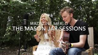 Madeline Merlo - Mason Jar Sessions - Warpaint