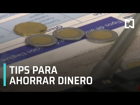 Consejos para ahorrar dinero; ¿cómo ahorrar dinero? - Noticias MX