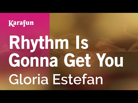 Rhythm Is Gonna Get You Gloria Estefan Karaoke Version KaraFun 